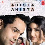 Ahista Ahista - Irshad Kamil Song Download
